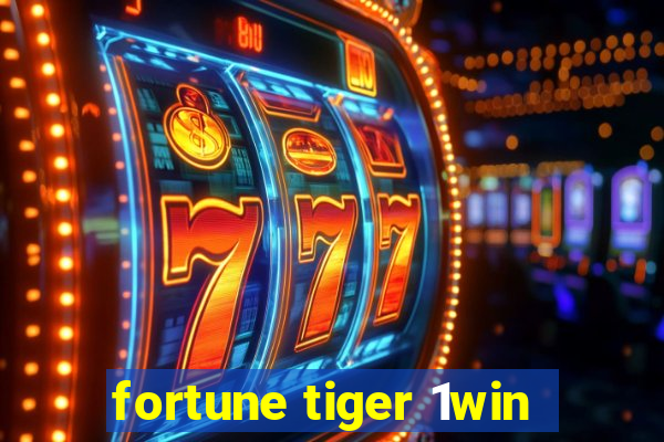 fortune tiger 1win